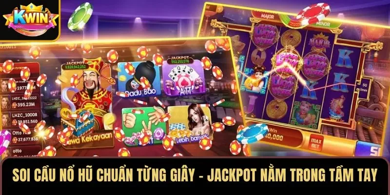 Soi Cầu Nổ Hũ Chuẩn Từng Giây – Jackpot Nằm Trong Tầm Tay